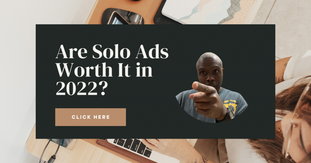Are Solo Ads Worth It in 2022?